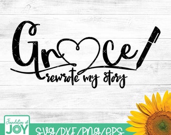 Grace reescreveu minha história svg, design de camiseta cristã, svg religioso, svg de fé, versículo da Bíblia svg, camisa cristã svg, arquivos de corte Cricut
