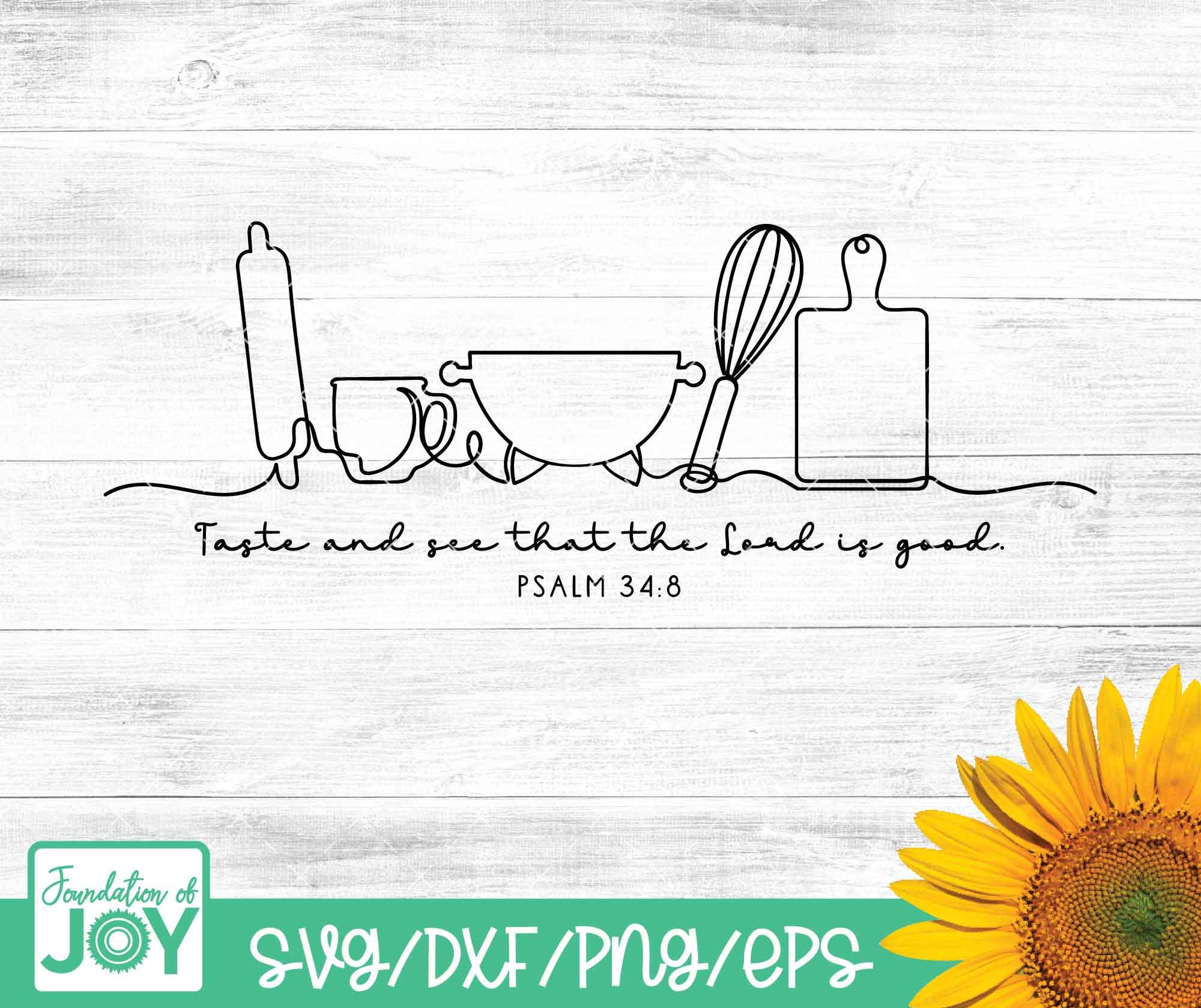Taste and See That the Lord is Good Svg, Christian Cutting Board Svg,  Scripture Sign, Farmhouse Kitchen Sign Svg, Files for Cricut - Etsy, image size:2000x1679