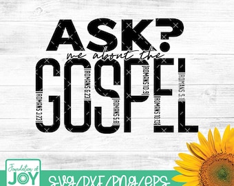 Ask me about the gospel svg, Romans road svg, The good news svg, Christian Tshirt, Bible Verse svg, Salvation svg, Gospel of Jesus Christ