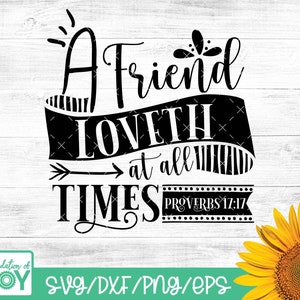 A Friends Loves at all times svg, Inspirational svg Sprüche, Friend svg, Love svg, Sprüche 17 17, Inspirational svg files
