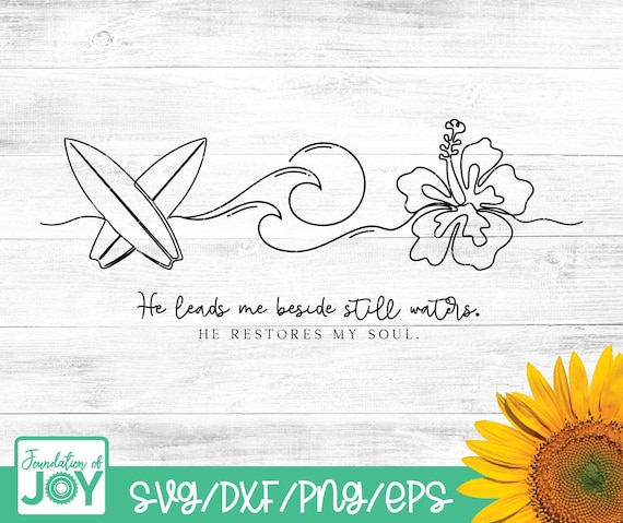 He leads me by still waters, He restores my soul, Bible Verse svg, Continuous line svg, Christian Summer png, Trendy Christian deisgn
