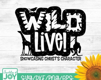 WildLive svg, Vacation Bible school svg, VBS png, Safari Animals svg, Bible Summer Camp svg, Showcasing Christ's Character