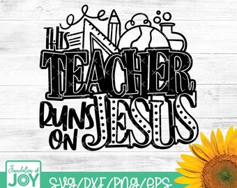 This Teacher runs on Jesus, Teacher svg, Christian Teacher svg Religious Teacher svg, Digital Download, Cricut and Silhouette files