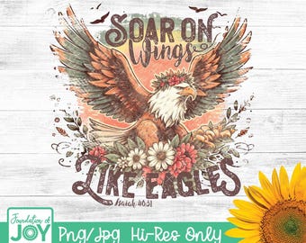 Soar on Wings Like Eagles PNG, Isaiah 40:31 Christian Png, Popular Christian PNG Files for Sublimation, Vintage Jesus Shirt Designs