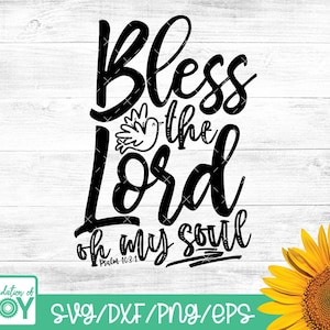 Bendice al Señor Oh My Soul, Archivo SVG, Cricut Cut File, Descarga digital, Oh My Soul SVG, Bendice al Señor SVG, Christian svg