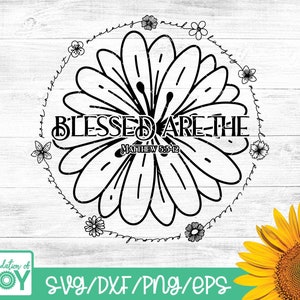 Die Seligpreisungen svg, Bibel Vers svg, religiöse svg, Wildblumen svg, gesegnet svg, christliche svg, Cricut und Silhouette geschnitten Dateien
