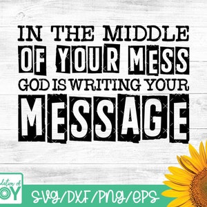 Dios está escribiendo tu mensaje Svg, Funny Christian Svg, Jesús svg, cita bíblica svg, citas cristianas svg, Silhouette y Cricut archivos cortados