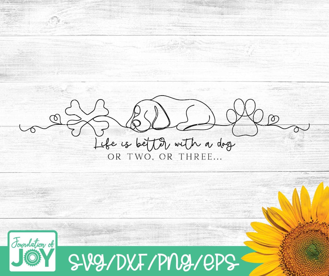 Funny Dog Lover PNG, Life is Better With a Dog PNG, Dog Mom Shirt SVG ...