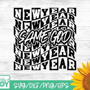 New Year Same God, Christian New Years PNG, Happy New Year Svg, Jesus Faith Based Shirt, Cut file, Bible Verse svg, New Year shirt svg