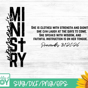 May include: A black and white graphic design featuring the word "Ministry" stacked vertically, with "Women's" written vertically on the left. The design includes a Bible verse from Proverbs 31:25-26. A sunflower is in the bottom right corner.