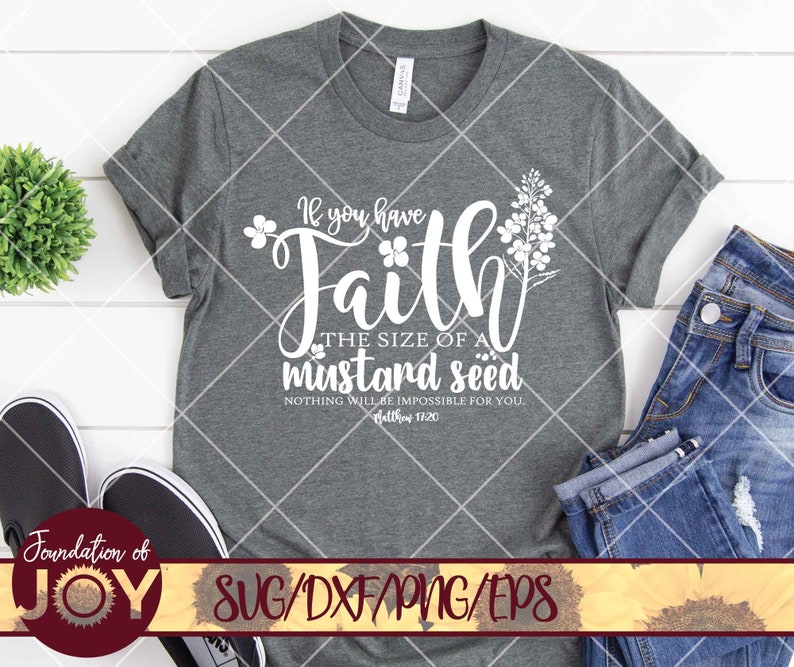 Faith of a Mustard Seed Svg Bible Verse Svg Faith Svg Etsy