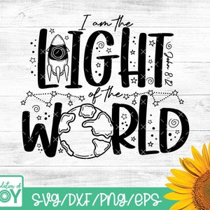 Eu sou a Luz do mundo Svg, Nave espacial svg, VBS svg, Escola Bíblica de Férias svg, Versículo da Bíblia SVG, Escritura svg, Espaço svg