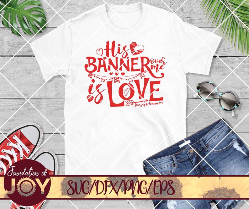 His Banner Over Me is Love Svg Banner Svg Love Svg Bible | Etsy