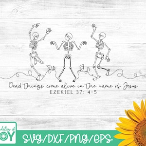 May include: Black and white line art of three dancing skeletons with musical notes. Text reads "Dead things come alive in the name of Jesus" and "EZEKIEL 37:4-5". A sunflower is in the bottom right corner. The logo for "Foundation of JOY" is in the bottom left.