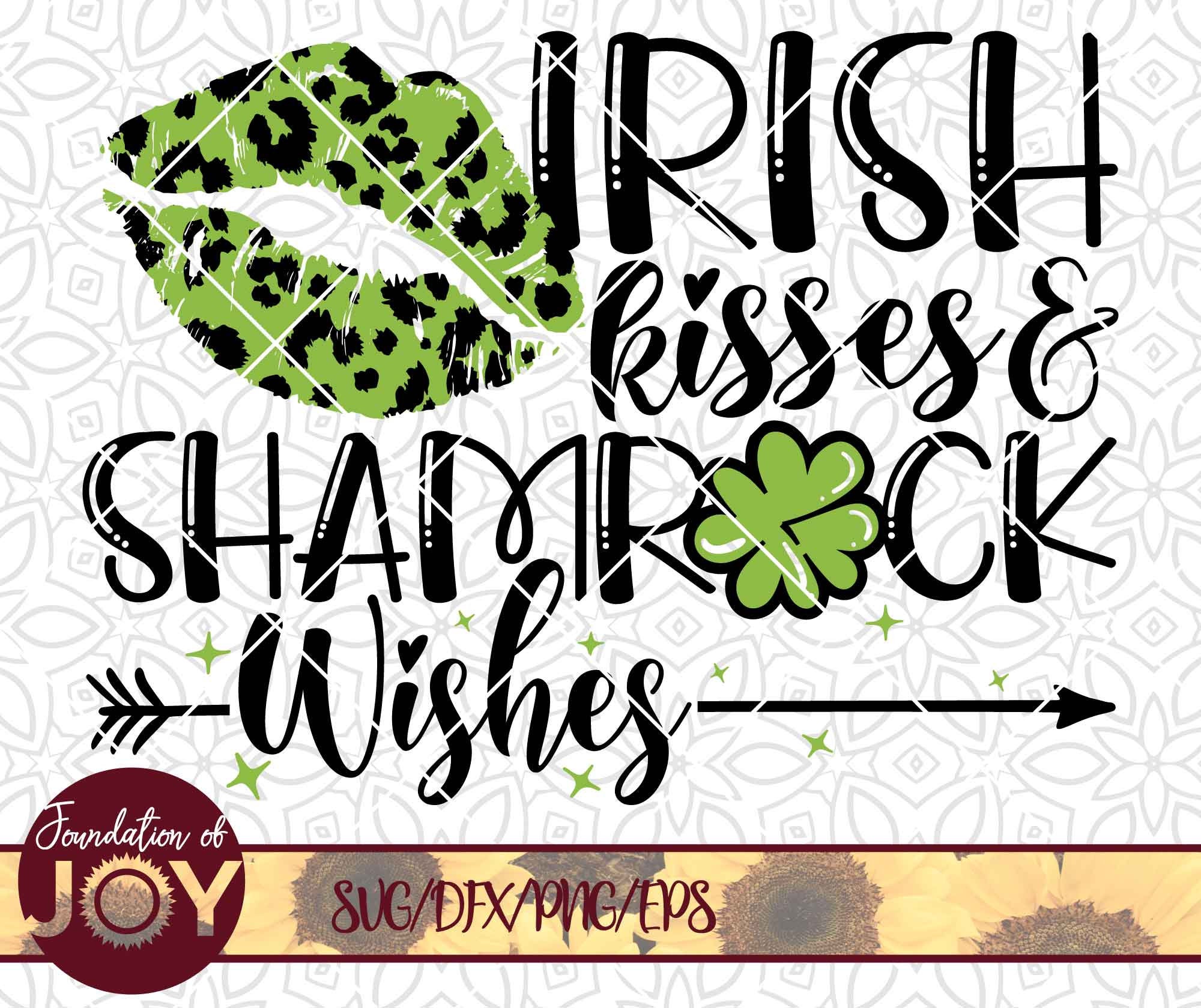 Irish Kisses and Shamrock Wishes Svg Png Eps Shamrock Wishes Etsy