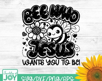 Bij wie Jezus wil dat je bent svg, Christian Kid png, schattige bijbelcitaat, Kids Faith Based Tshirt, Jezus svg, bijbelvers svg, religieus kind