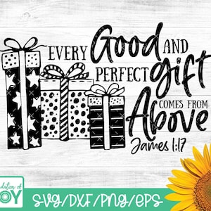 Todo regalo bueno y perfecto viene de arriba svg, Versículo bíblico svg, verso de Navidad svg, Christian svg, Navidad religiosa svg