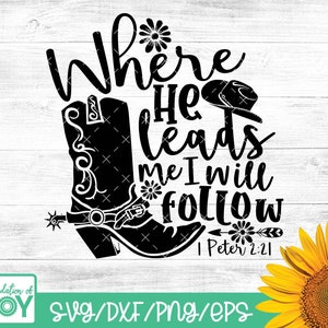 Onde Ele me guiar, seguirei arquivos svg, versículo bíblico svg, botas de cowboy svg, country svg, svg cristão, Cricut e Silhouette Cut