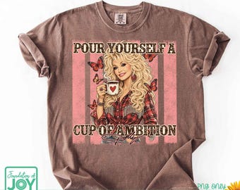 Pour yourself a cup of ambition png, Country Music Quote Png, Pink Western Cowgirl Design, Preppy Stripes png, Dolly Parton, Sublimation DTF