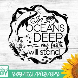 In oceans deep my faith will stand svg, Christian song svg, Religious svg, Sea svg, Marine life svg, Turtle svg, Shark svg, Starfish svg