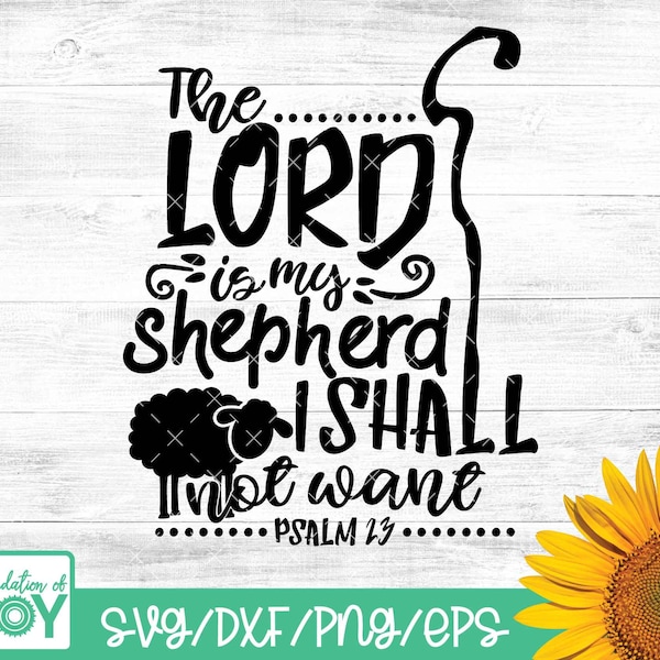 The Lord is my shepherd SVG, PNG, EPS for silhouette cameo, cricut cutting machine, printable quote, bible quote, wall art, die cuts