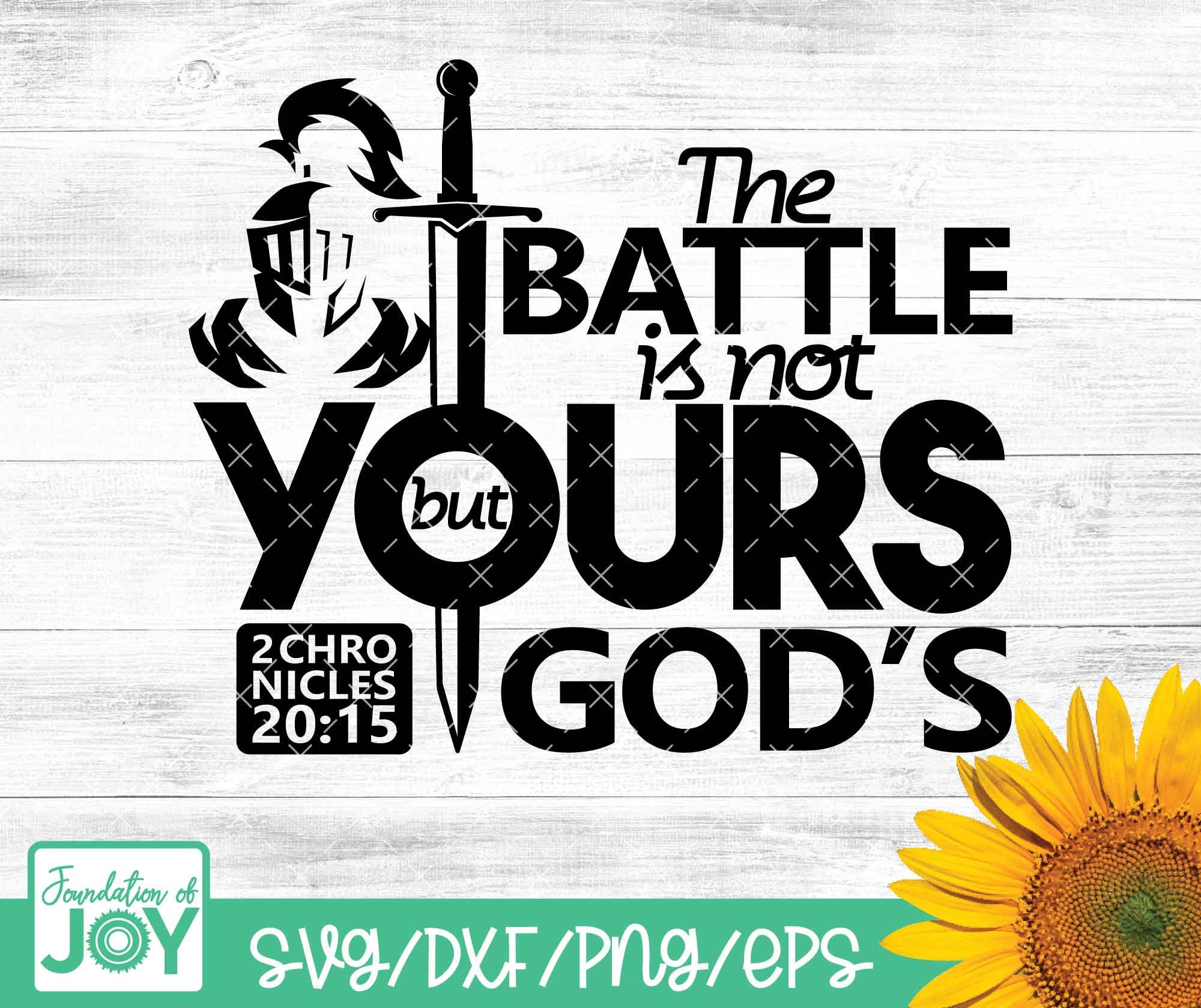 The battle is not yours but God's, Bible Verse svg, Scripture svg, Faith tshirt design, Christian svg, Cricut and Silhouette files