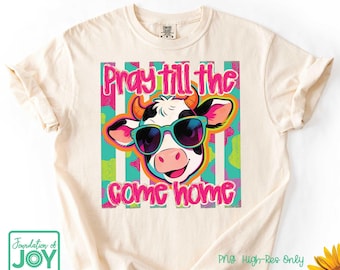 Pray till the Cows come home png, Cow Sublimation, Preppy Font, Vibrant Camo Sublimation, Cute Cow Png, Prayer png, vibrant color png