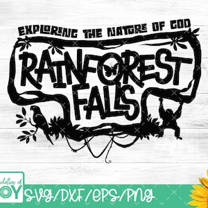 May include: Black silhouette design with the words "EXPLORING THE NATURE OF GOD" above "RAINFOREST FALLS". A parrot, butterfly, and monkey are featured. The bottom text reads "SVG/DXF/EPS/PNG".
