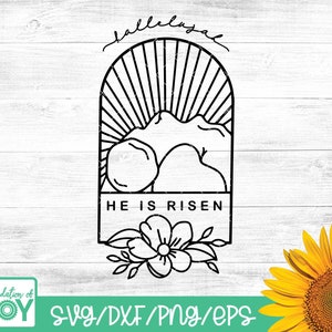 Hallelujah svg, He Is Risen svg, Easter Svg, Resurrection svg, Spring svg, Christian Svg, Christian Svg, Cricut, Silhouette, Cut Files