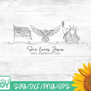 May include: A black and white line drawing features the American flag, an eagle, and the Statue of Liberty. The text "She loves Jesus AND AMERICA TOO" is below the illustrations. A sunflower is in the bottom right corner.