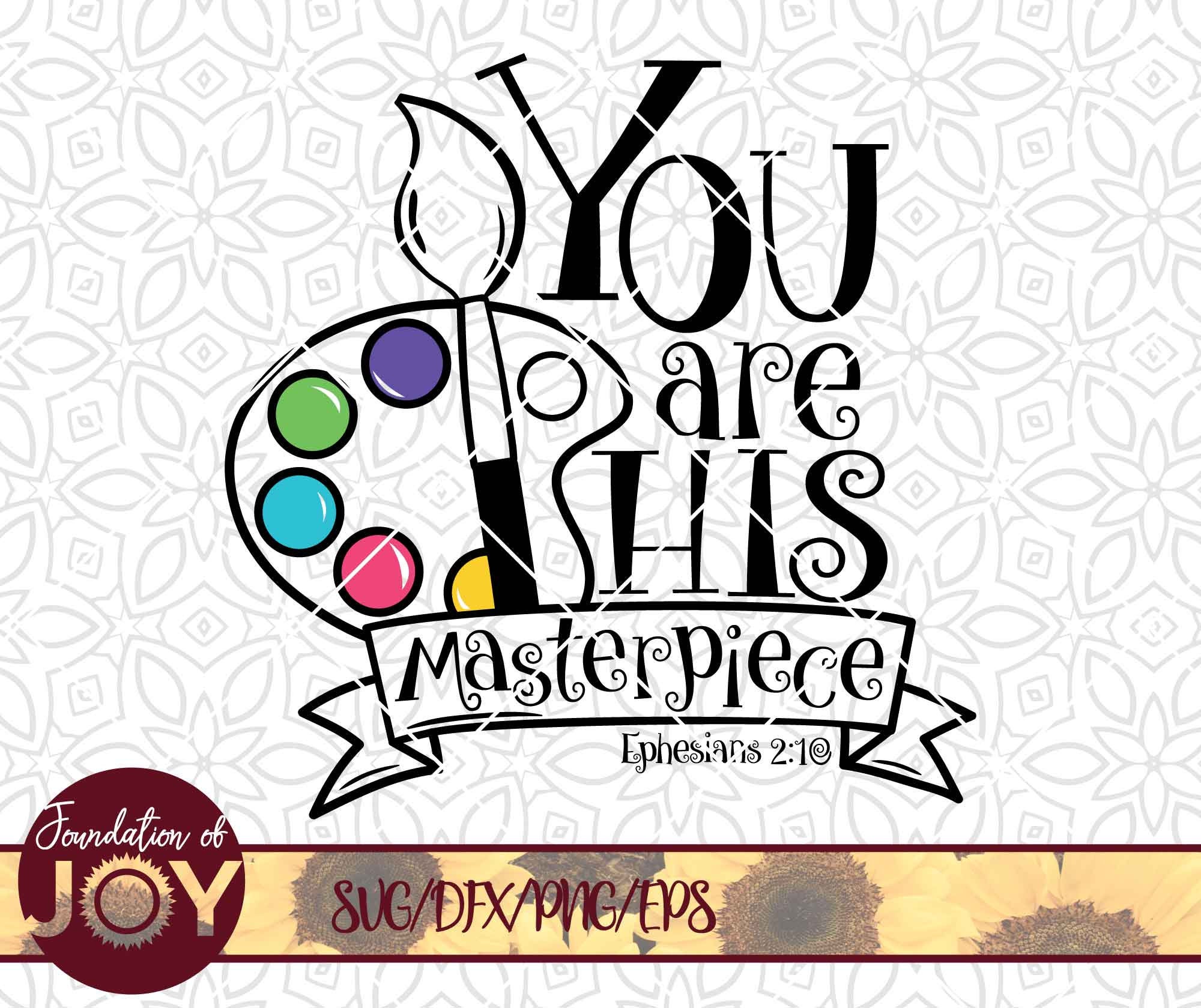 You Are His Masterpiece Svg Bible Verse Svg Files Ephesians Etsy