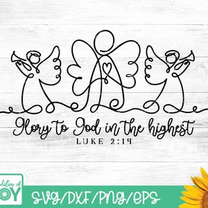 May include: Black line art design featuring three angels with the text "Glory to God in the highest" and "LUKE 2:14". The design is on a white wooden background. The bottom of the image includes the text "Foundation of JOY SVG/DXF/PNG/EPS".