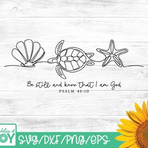 Sei still und wisse, dass ich Gott bin, Bibel-Vers-Svg, minimalistische Linie Kunst, christliches Sommerdesign, christliche Sublimation und DTF, Schrift