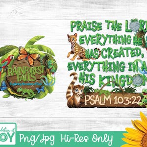 May include: A digital graphic with a rainforest theme. It features a wooden sign with the text "Rainforest Falls" and various animals. The text "Praise the Lord" and "Psalm 103:22" are also included.