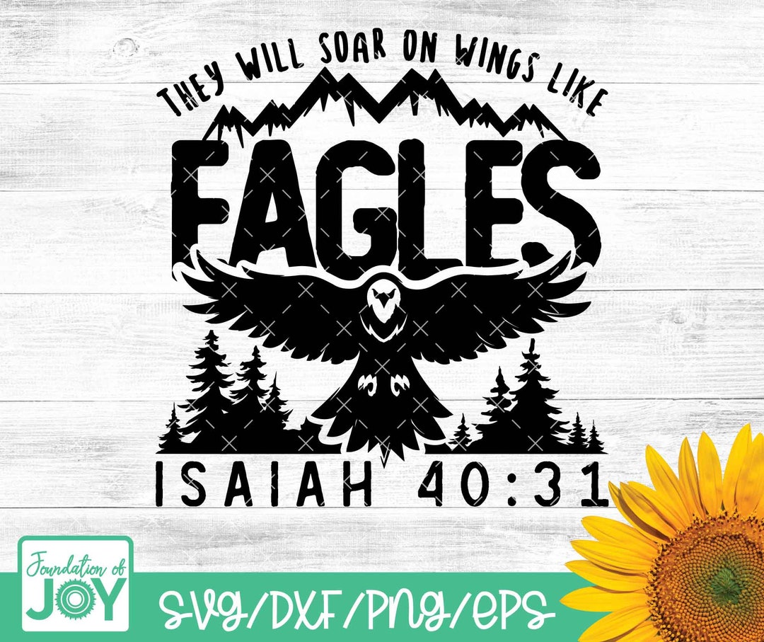 They Will Soar on Wings Like Eagles Svg, Eagles Svg, Bible Verse Svg