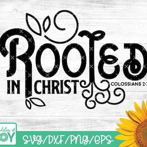 Rooted in Christ, Bible Verse Svg, Colossians 2:7, Svg, Dxf, Jpg, Png ...