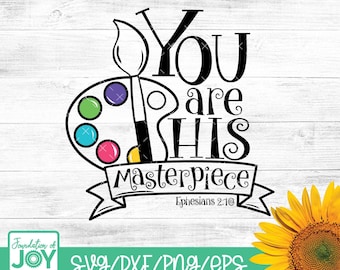 You are his masterpiece svg, bible verse svg files, Ephesians 2 10 Christian wall art printable religious quote svg, inspirational quote svg