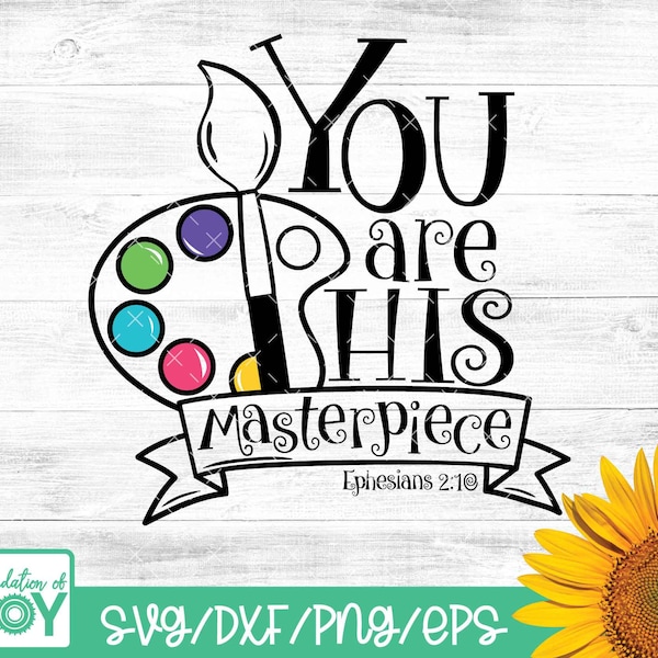 You are his masterpiece svg, bible verse svg files, Ephesians 2 10 Christian wall art printable religious quote svg, inspirational quote svg