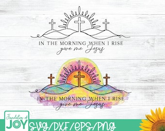 Dame a Jesús png, arte lineal de acuarela, por la mañana cuando me levanto svg, arte lineal continuo, cruz png, sol svg, linda camiseta cristiana