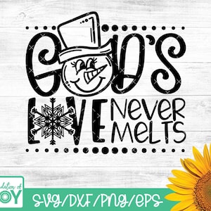 Gottes Liebe schmilzt nie svg, Schneemann svg, religiöse svg, Winter svg, Weihnachten Christian svg, Schneeflocke svg, Cricut und Silhouette geschnitten Dateien