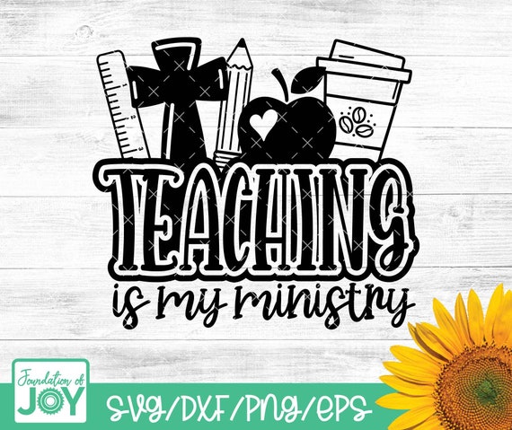 Teaching is my ministry Png, Motherhood is My Ministry png, Christian Teacher png, Homeschool svg, Sunday School Teacher, Commercial File