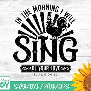 Por la mañana cantaré de tu amor, Bible Verse svg, Farmhouse svg, Rooster svg, Country Farm svg, Cricut y Silhouette Cut Files