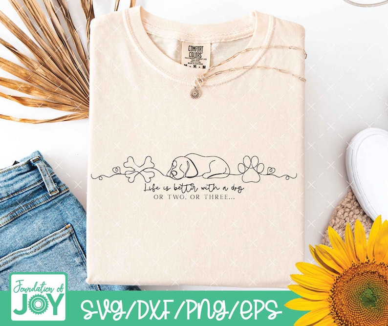 Funny Dog Lover PNG, Life is Better With a Dog PNG, Dog Mom Shirt SVG ...