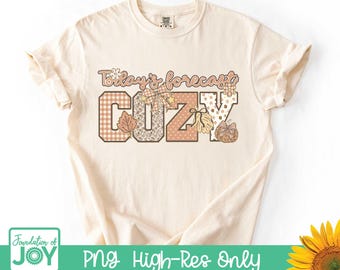 Fall Cozy png, Autumn Sublimation, Todays Forecast: Cozy, pumpkin png, bows sublimation, striped word art, word sublimation, floral fall png