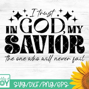 Eu confio em Deus svg, Meu Deus nunca falhará svg, Adoração Cristã PNG para Sublimação, Retro Christian Boho, SVG inspirador