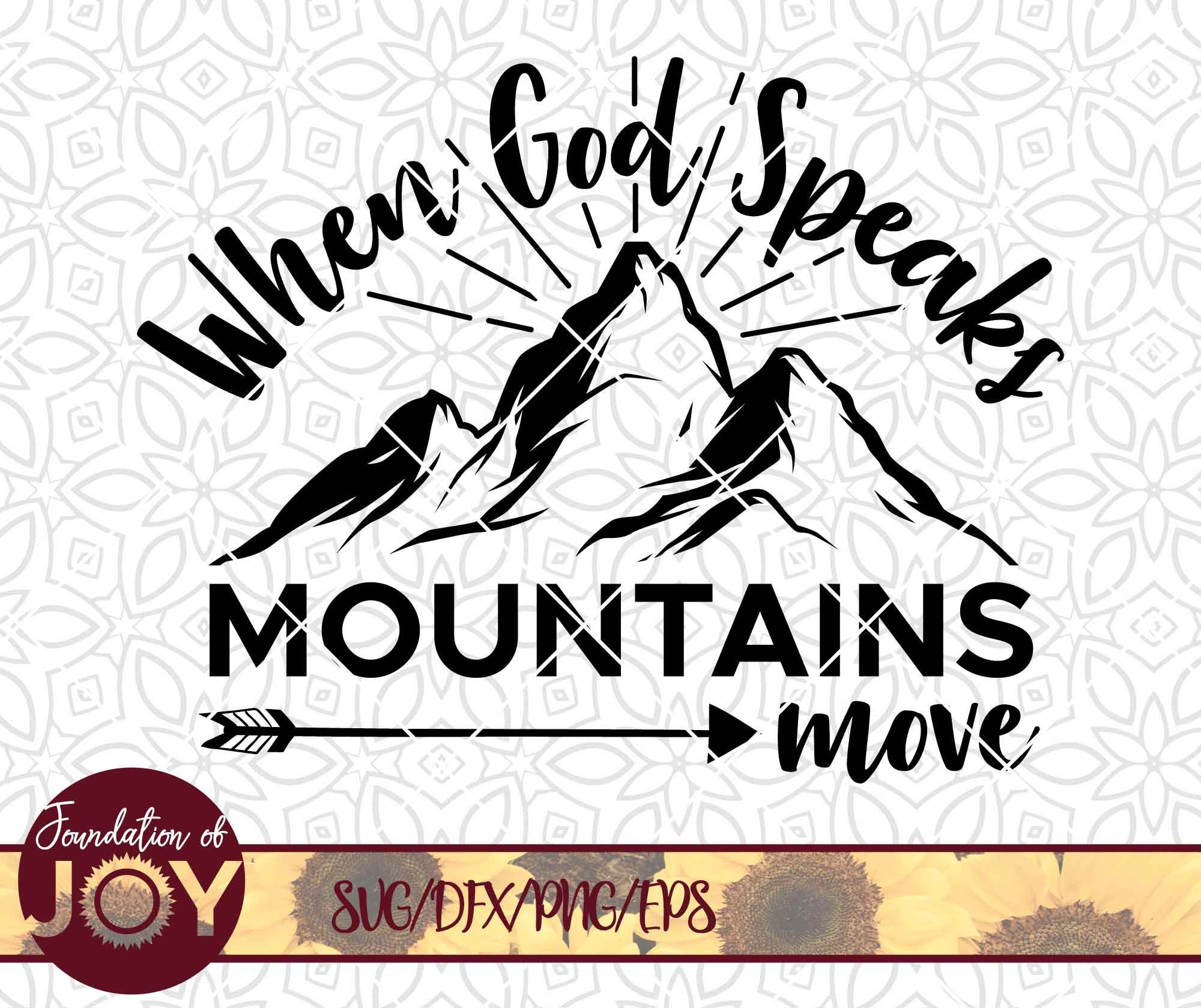 When God speaks mountain move Iron On Faith Can Move Etsy