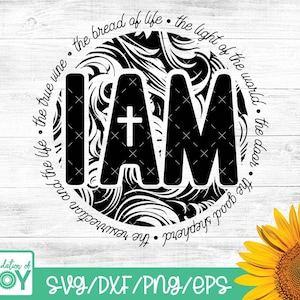 I am I am svg, Graphic Sweatshirt, Scripture, Faith, Bible Verse svg, Light of the world, Bread of life, Good shepherd svg, True Vine svg