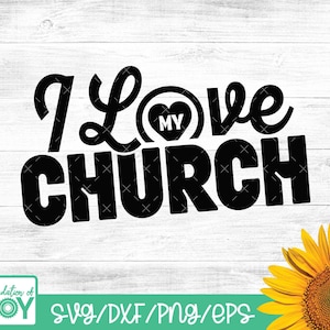 I Love My Church SVG PNG, kerkfamilie svg, zondagsschool svg, christelijke svg, kerk DTF, digitale download gesneden bestanden voor Cricut