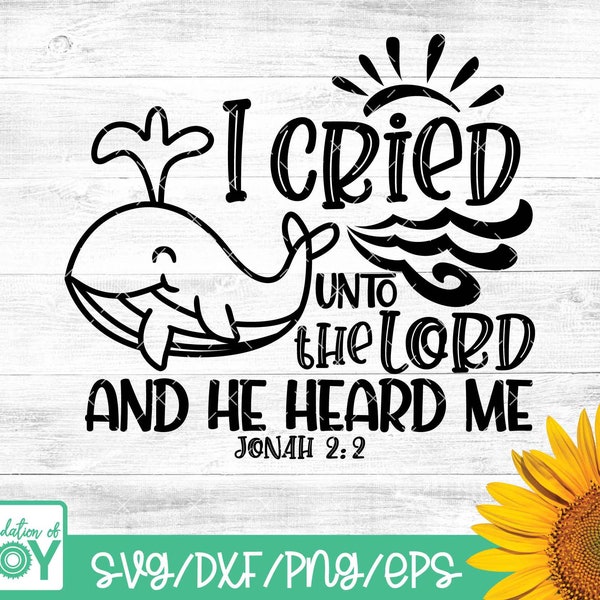 I cried unto the Lord svg, Jonah svg, Whale svg, Jonah and the whale, Christian svg, Bible verse svg, Cute christian tshirt svg