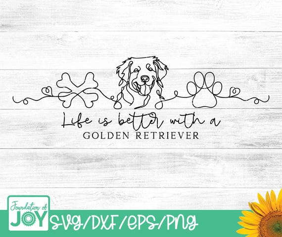 Golden Retriever SVG & PNG, Golden Retriever Dog Mom Puppy, Minimalist Hand Drawn Art, Life is better with a dog, Continuous Line art svg